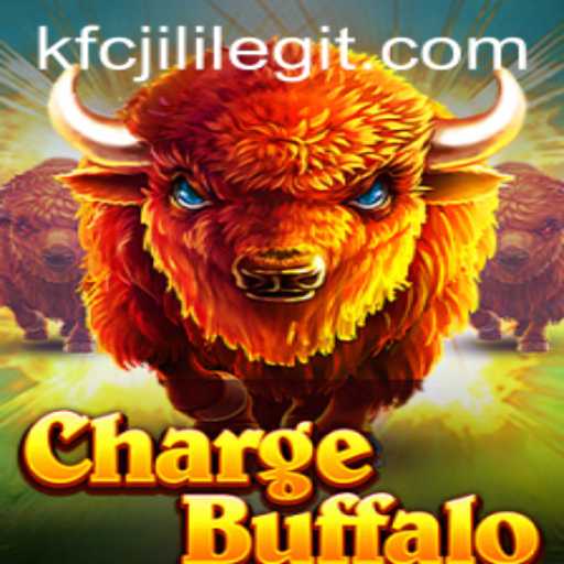ChargeBuffalo: Unleashing the Thrills of KFCJILI's Latest Gaming Sensation
