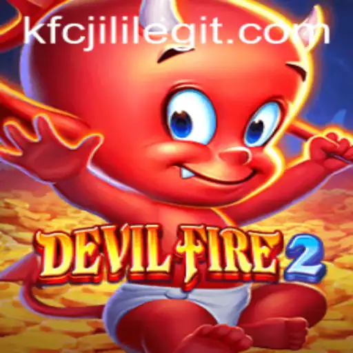 Unveiling DevilFire2: A Deep Dive into the Enchanting World of KFCJILI