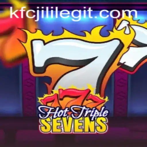 Discover HotTripleSevens: A Thrilling Adventure with KFCJILI
