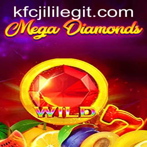 MegaDiamond: Unveiling the World of KFCJILI Gaming Extravaganza
