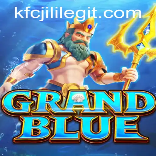 Exploring the World of GRANDBLUE with KFCJILI: A Gaming Adventure