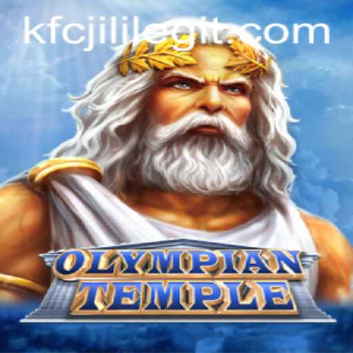 Exploring the Mythical World of OlympianTemple with the Exciting KFCJILI Adventure