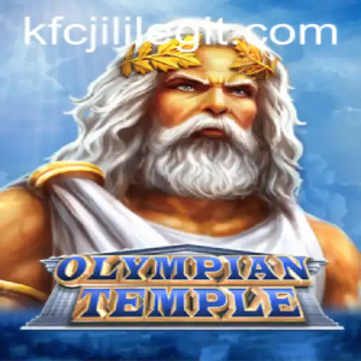 Exploring the Mythical World of OlympianTemple with the Exciting KFCJILI Adventure