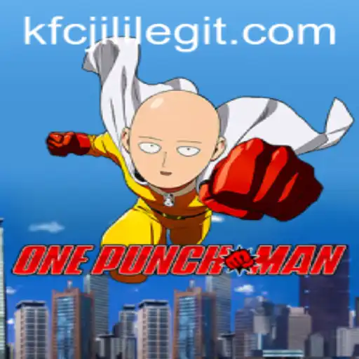 Unveiling the Exciting World of OnePunchMan: KFCJILI Adventure