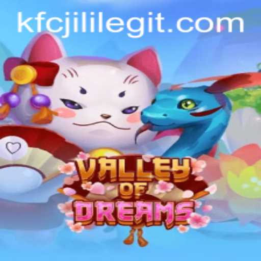 Exploring the Enchanting World of ValleyofDreams and the Intriguing Code KFCJILI